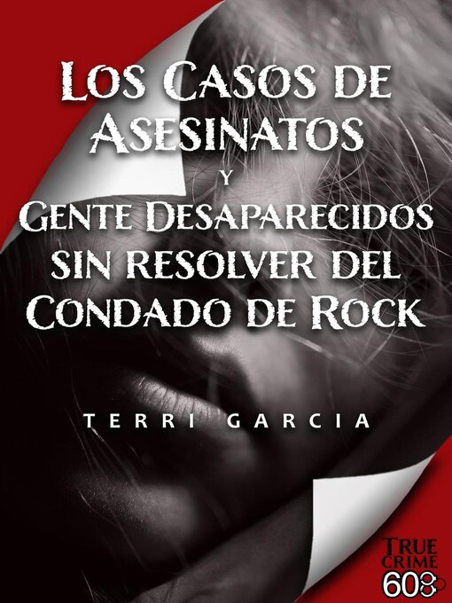 Title details for Los Casos de Asesinatos y Gente Desaparecidos sin resolver del Condado de Rock by Terri Garcia - Available